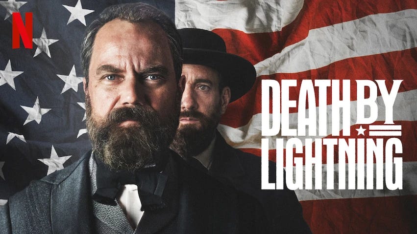 Created by Mike Makowsky Based on Destiny of the Republic by Candice Millard Directed by Matt Ross Starring Michael Shannon Matthew Macfadyen Betty Gilpin Shea Whigham Bradley Whitford Nick Offerman Composer Ramin Djawadi Country of origin United States Original language English No. of seasons 1 No. of episodes 4 Production Executive producers Matt Ross Mike Makowsky Bernadette Caulfield David Benioff D. B. Weiss Running time 47–66 minutes Production companies BLB Slater Hall Pictures Pixie Skye Original release Network Netflix Release November 6, 2025